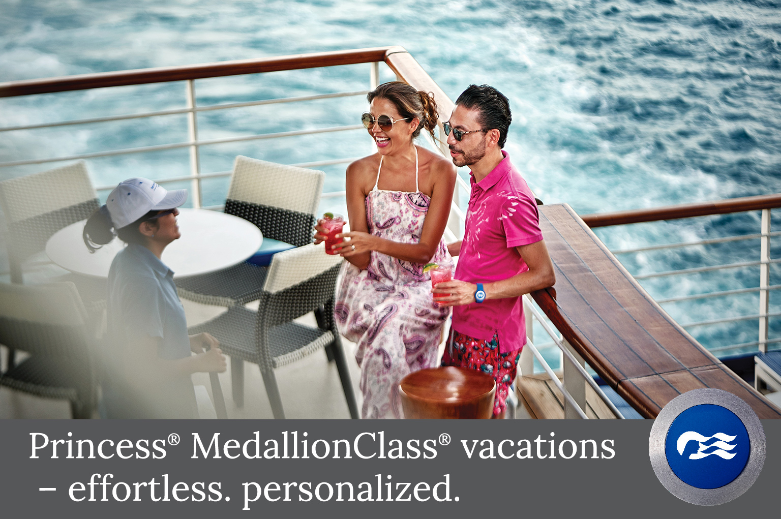 Princess® MedallionClass® vacations
 – effortless. personalized.